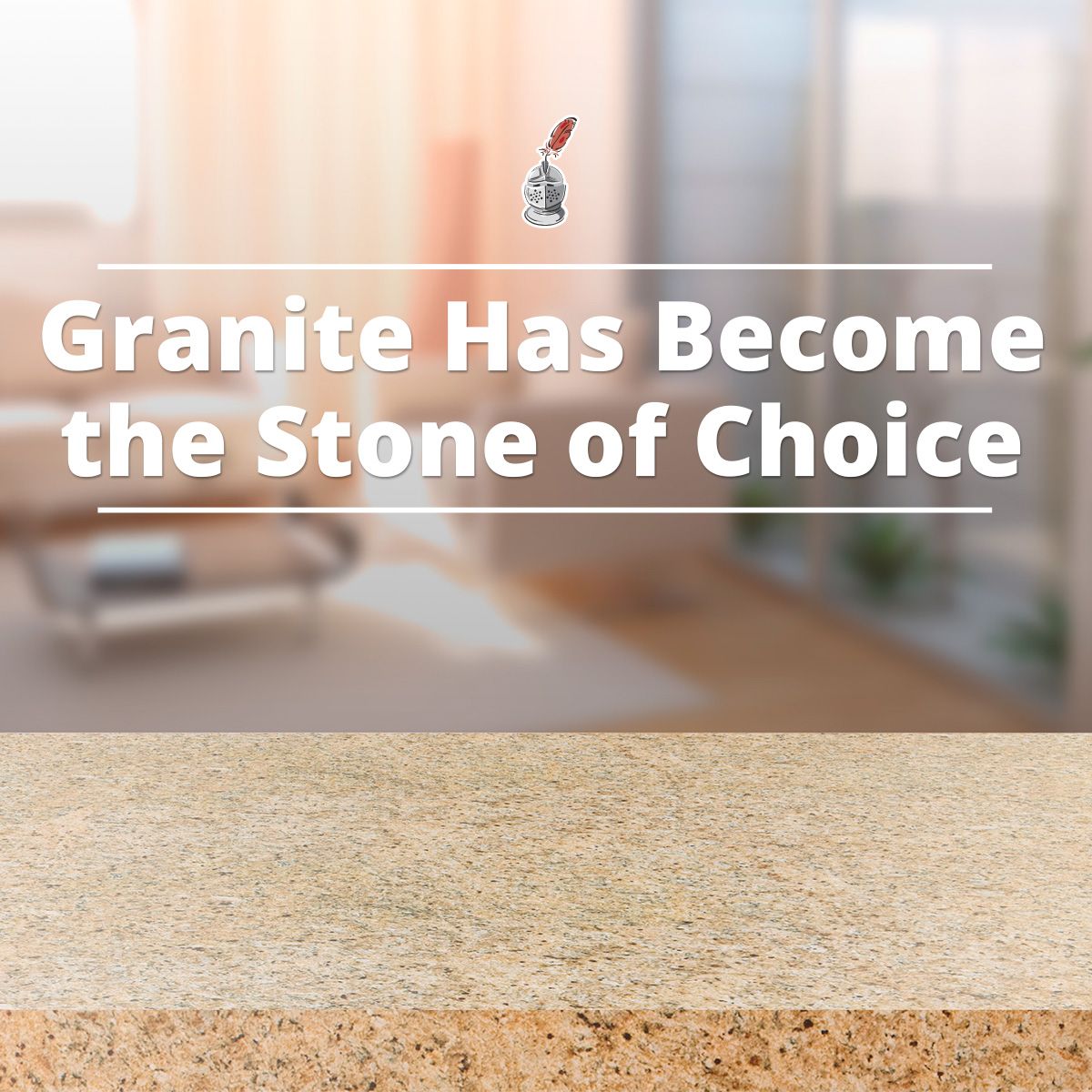 Granite Has Become the Stone of Choice