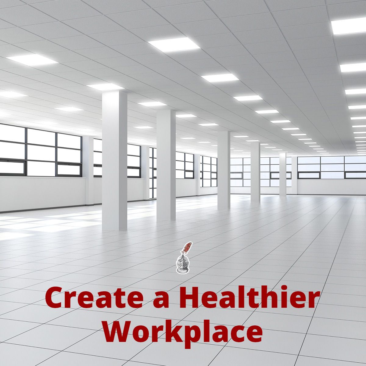Create a Healthier Workplace