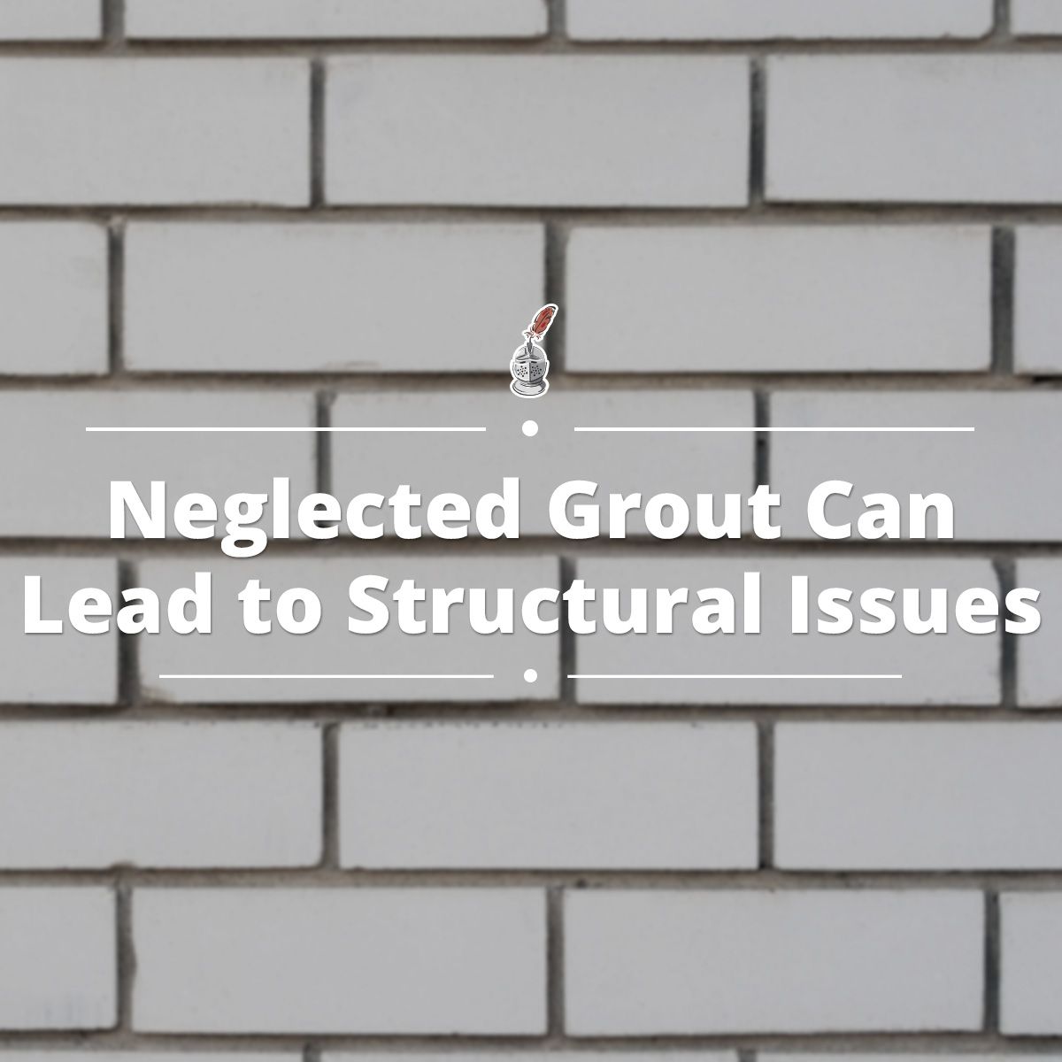 Neglected Grout Can Lead to Structural Issues